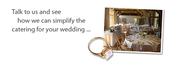 Talk to us about arranging your wedding catering